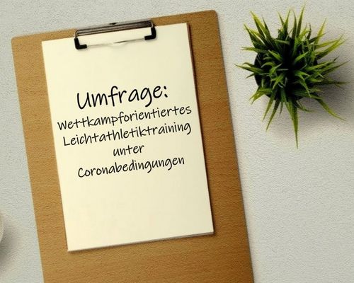 Umfrage: Wettkampforientiertes Leichtathletiktraining unter Coronabedingungen